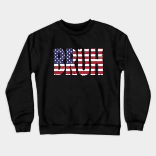 Bruh Flag - Grunge version Crewneck Sweatshirt